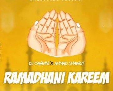 Download Audio | Dj Cavanni ft Ahmad Shawqy – Ramadhan