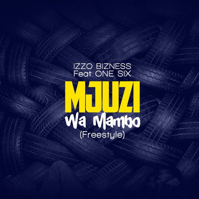 Download Audio | Izzo Bizness Ft. One six – Mjuzi Wa Mambo
