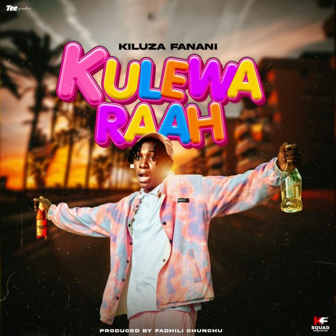 Download Audio | Kiluza Fanani – Kulewa Raha