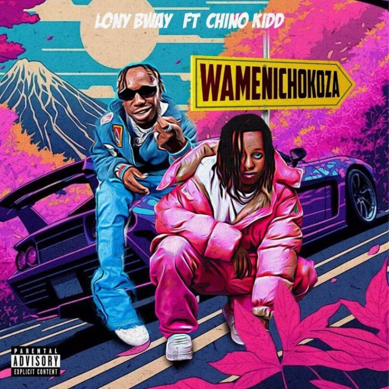 Download Audio | Lony bway X Chino Kidd – Wamenichokoza