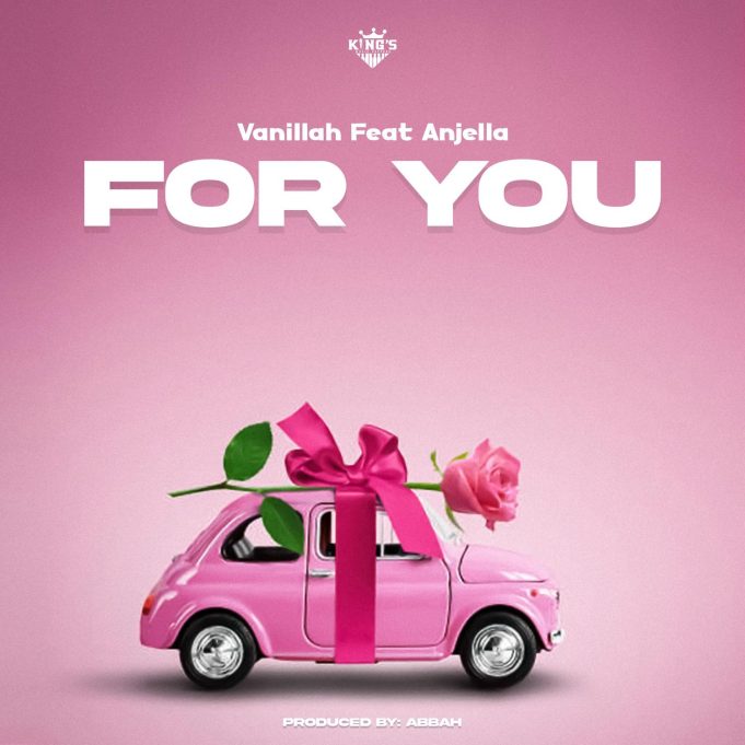 Download Audio | Vanillah Ft. Anjella – For you