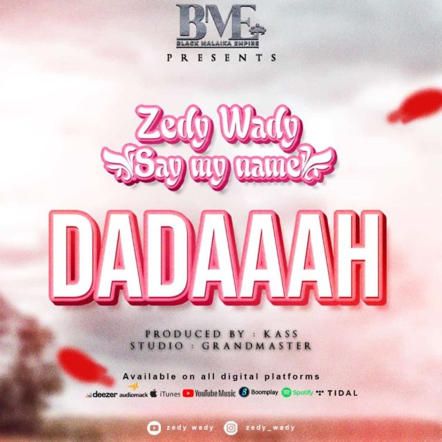 Download Audio | Zedy Wady – Say My Name