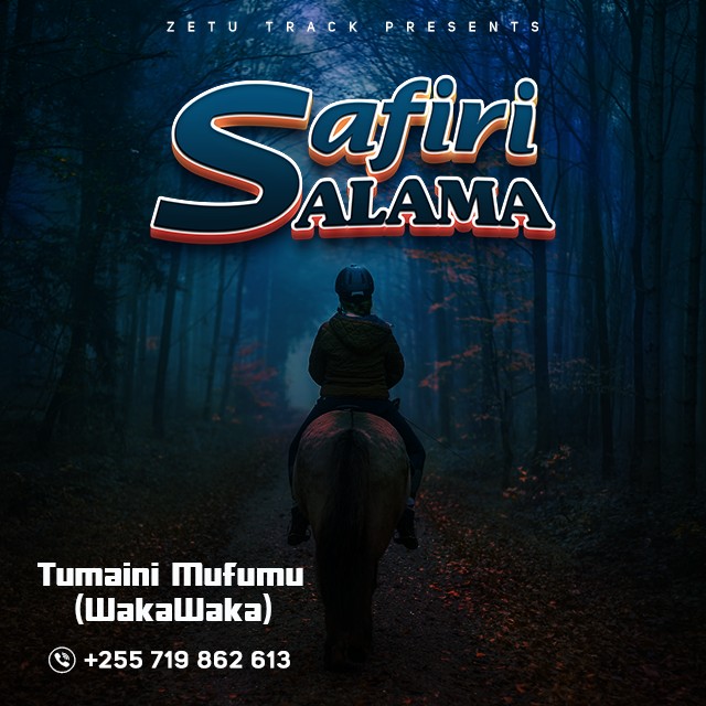  Tumaini Mufumu (Wakawaka) – Safiri Salama - Mpya Zote