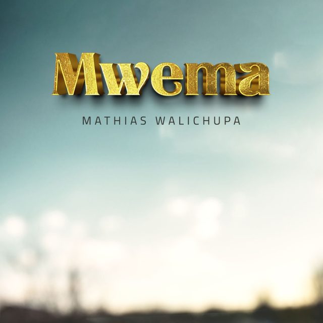  Mathias Walichupa – Mwema - Mpya Zote