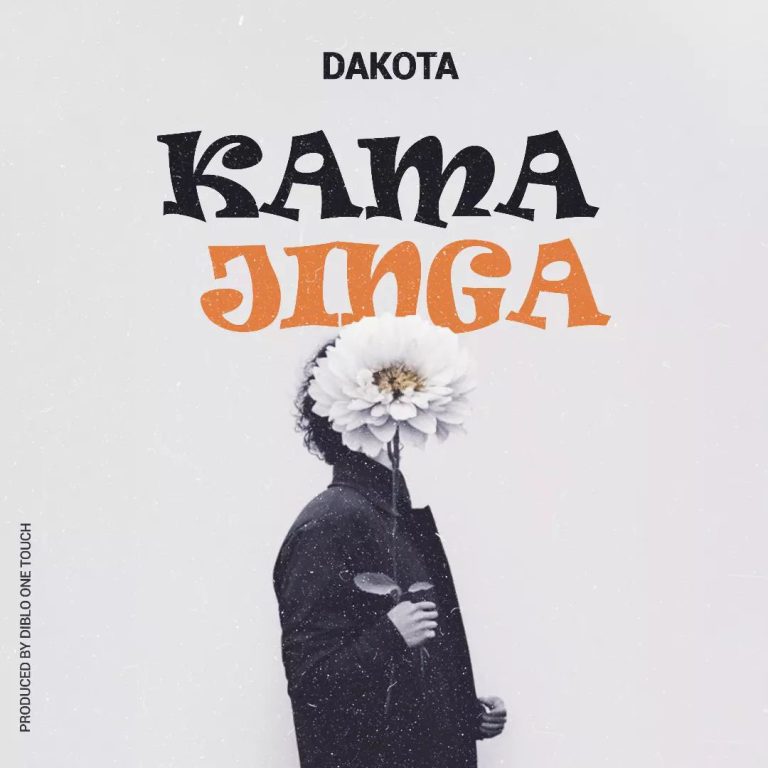 Download Audio | Dakota – Kama Jinga