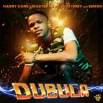 Download Audio | HarryCane ft Master KG, DJ Latimmy & Eemoh – Dubula [Remake]