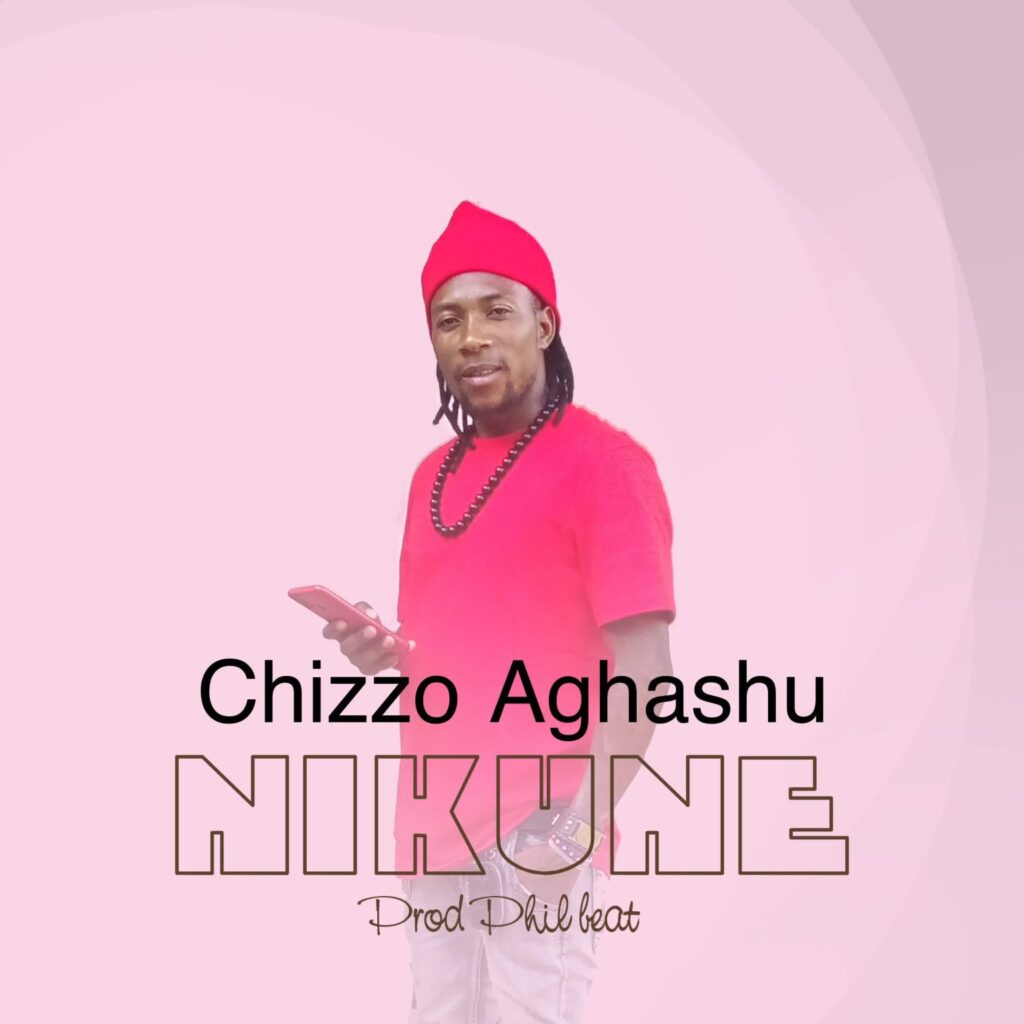 Download Video | Chizzo Aghashu – Nikune