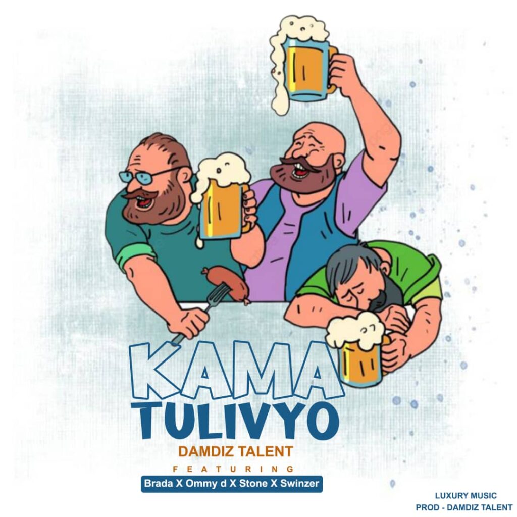 Download Audio | Damdiz Talent Ft. Brada X Ommy d X Stone X Swinzer – Kama Tulivyo