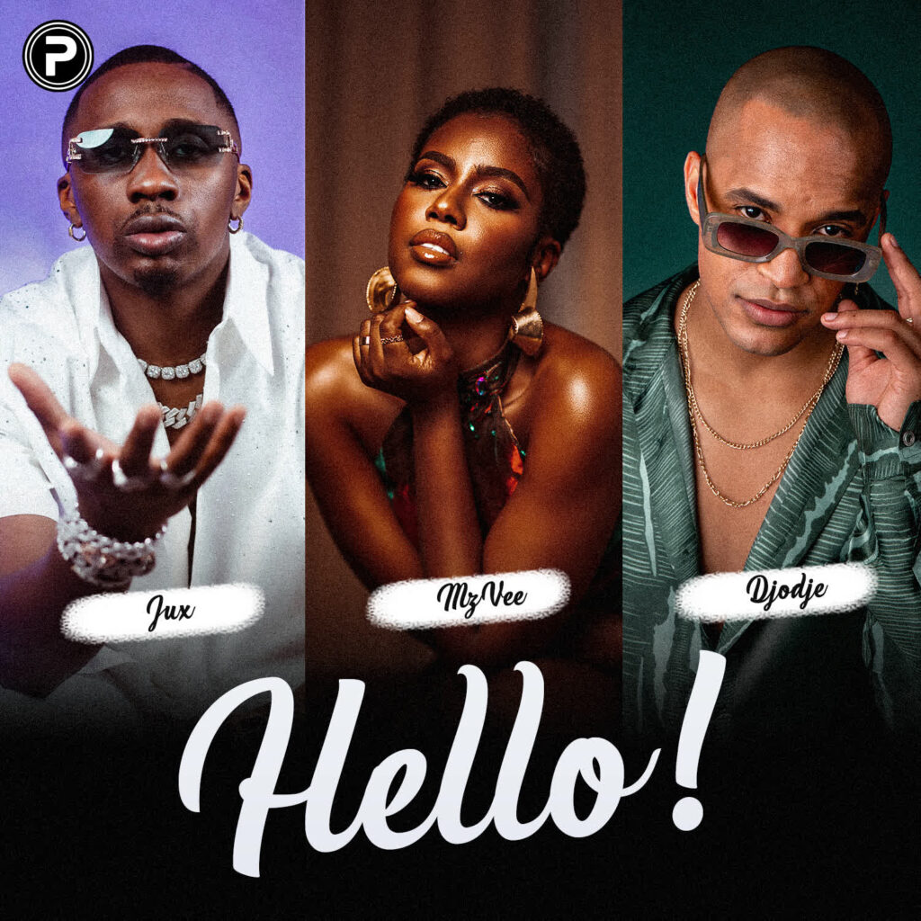 Download Audio | Jux X Djodje – Hello Ft. P.M.P, MzVee