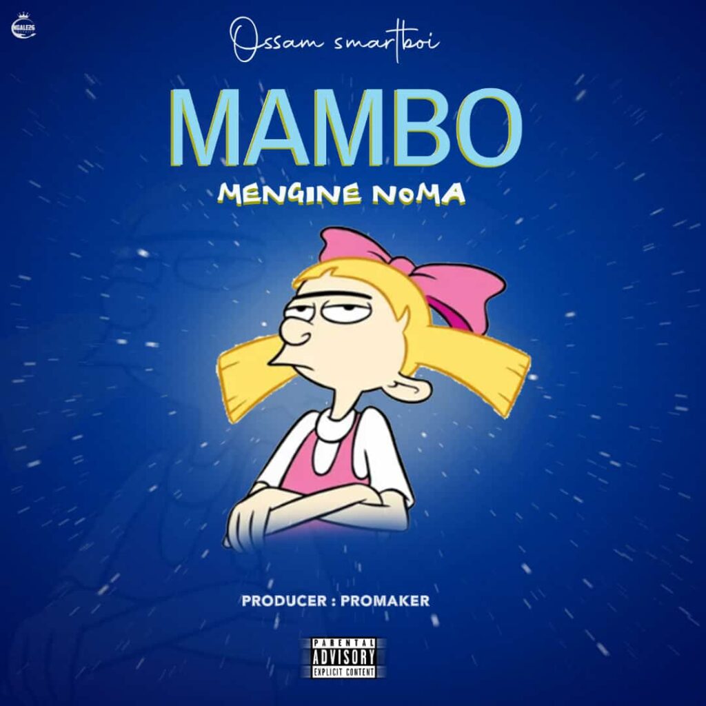 Download Audio | Ossam Smartboi – Mambo Mengine Noma