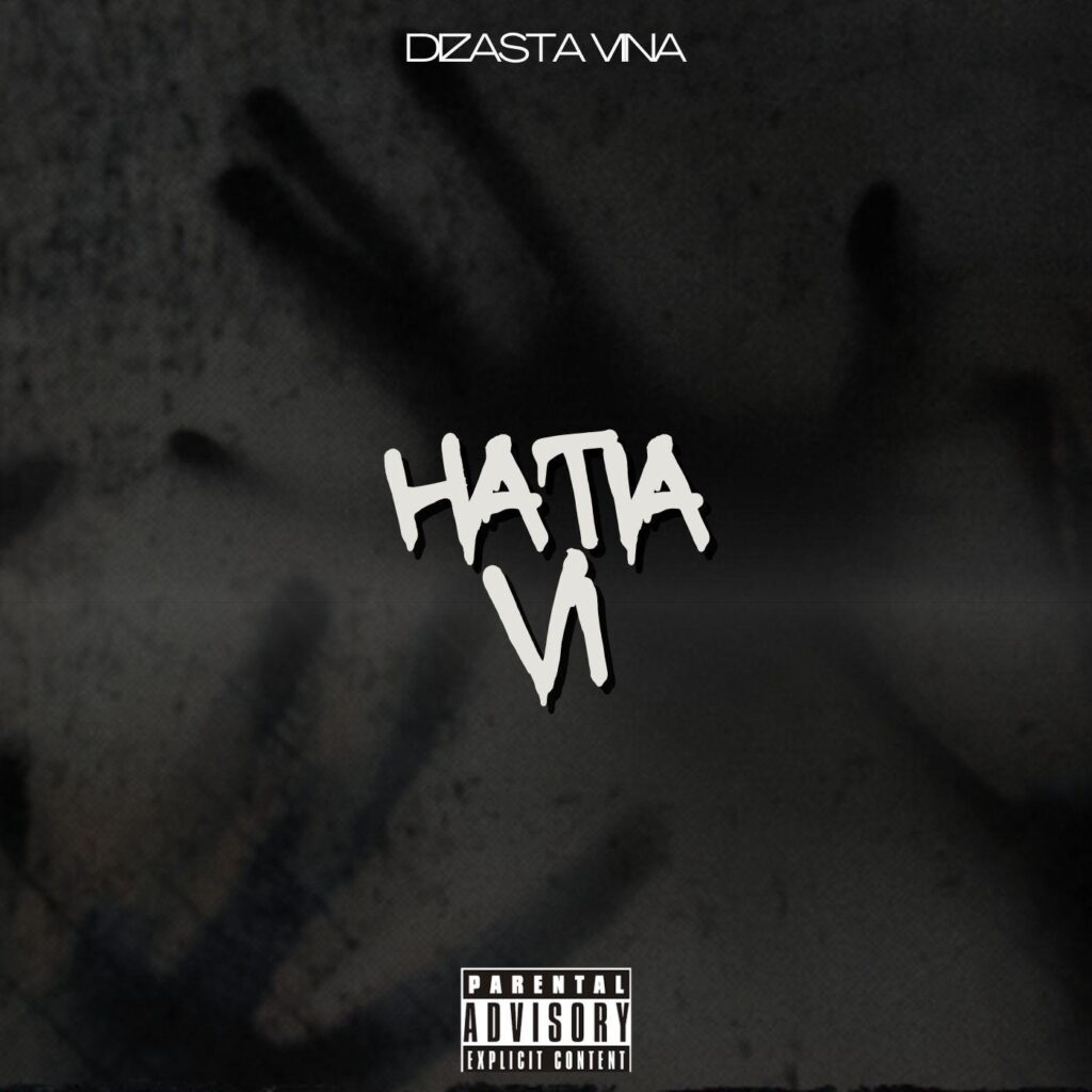 Download Audio | Dizasta Vina – Hatia VI