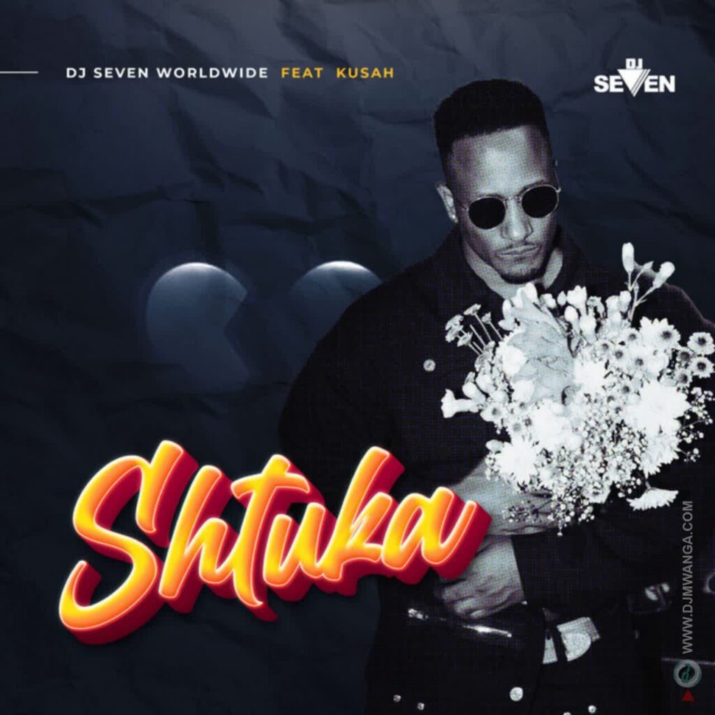 Download Audio | Dj Seven Worldwide Ft. Kusah – Shtuka