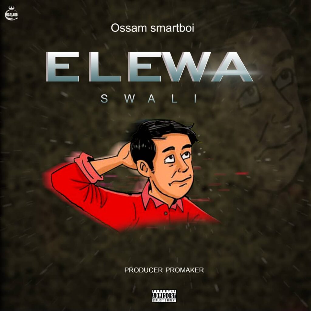 Download Audio | Ossam Smartboi – Elewa swali