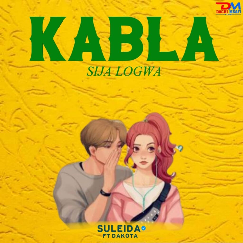 Download Audio | Suleida Ft. Dakota – Kabla Sijalogwa