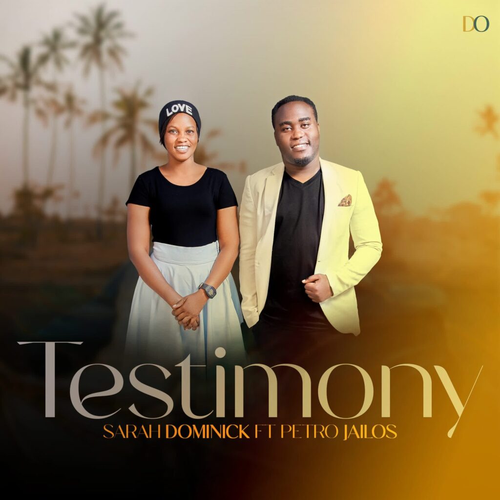 Download Audio | Sarah Dominick Ft. Petro Jailos – Testimony