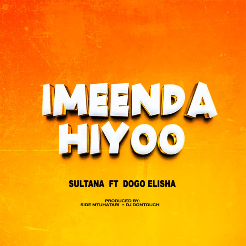 Download Audio | Sultana Ft. Dogo Elisha – Imeenda Hiyo