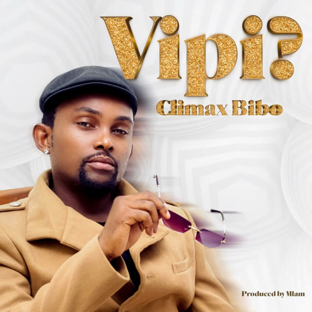 Download Audio | Climax Bibo – Vipi