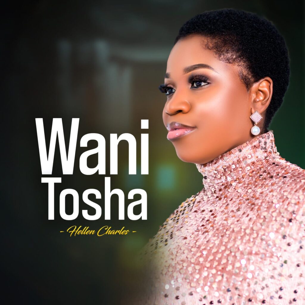 Download Audio | Hellen Charles – Wanitosha