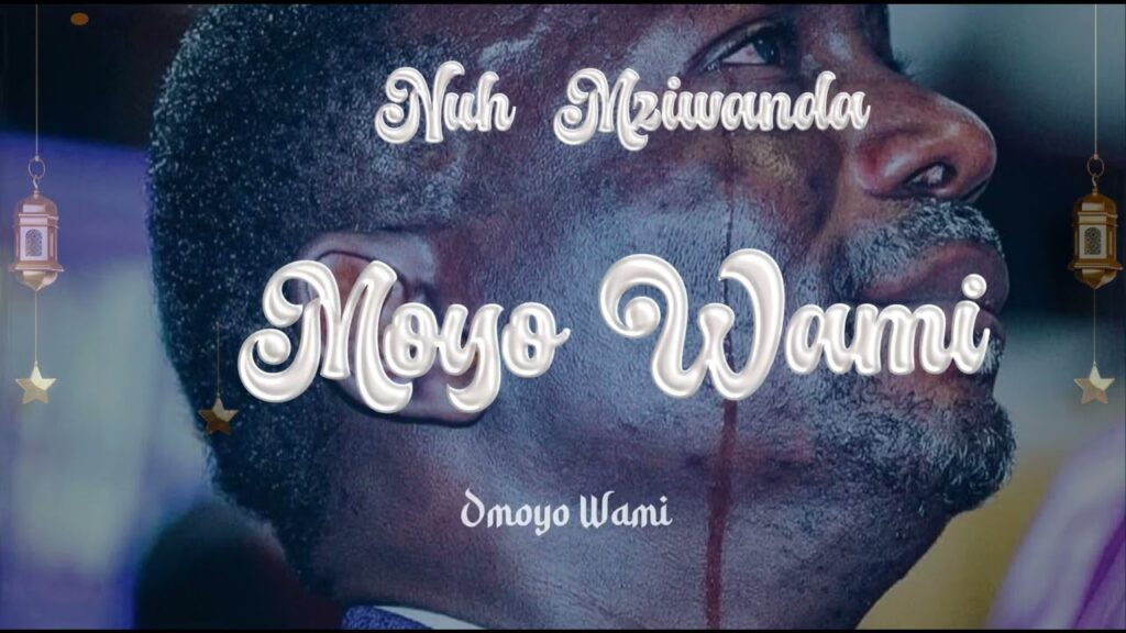 Download Audio | Nuh Mziwanda – Moyo Wami