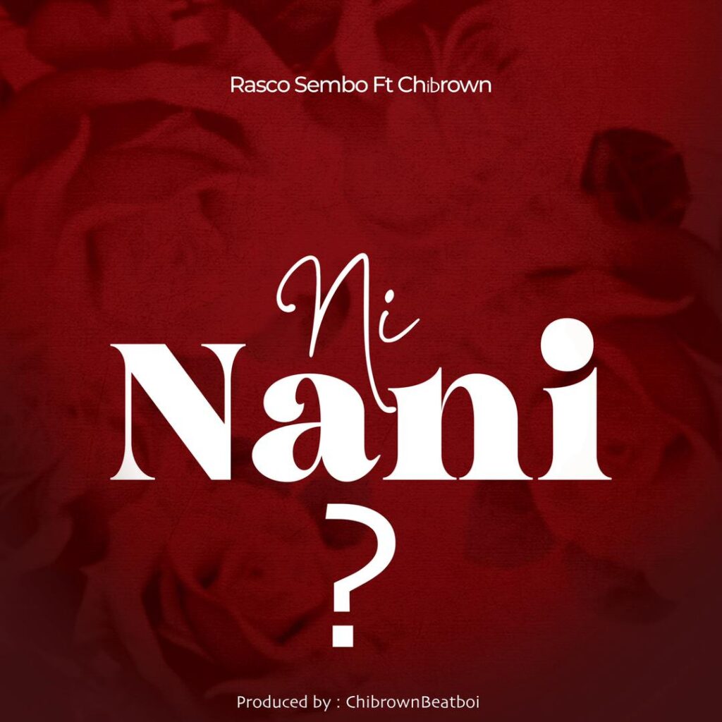 Download Audio | Rasco Sembo Ft. Chibrown – Ni nani