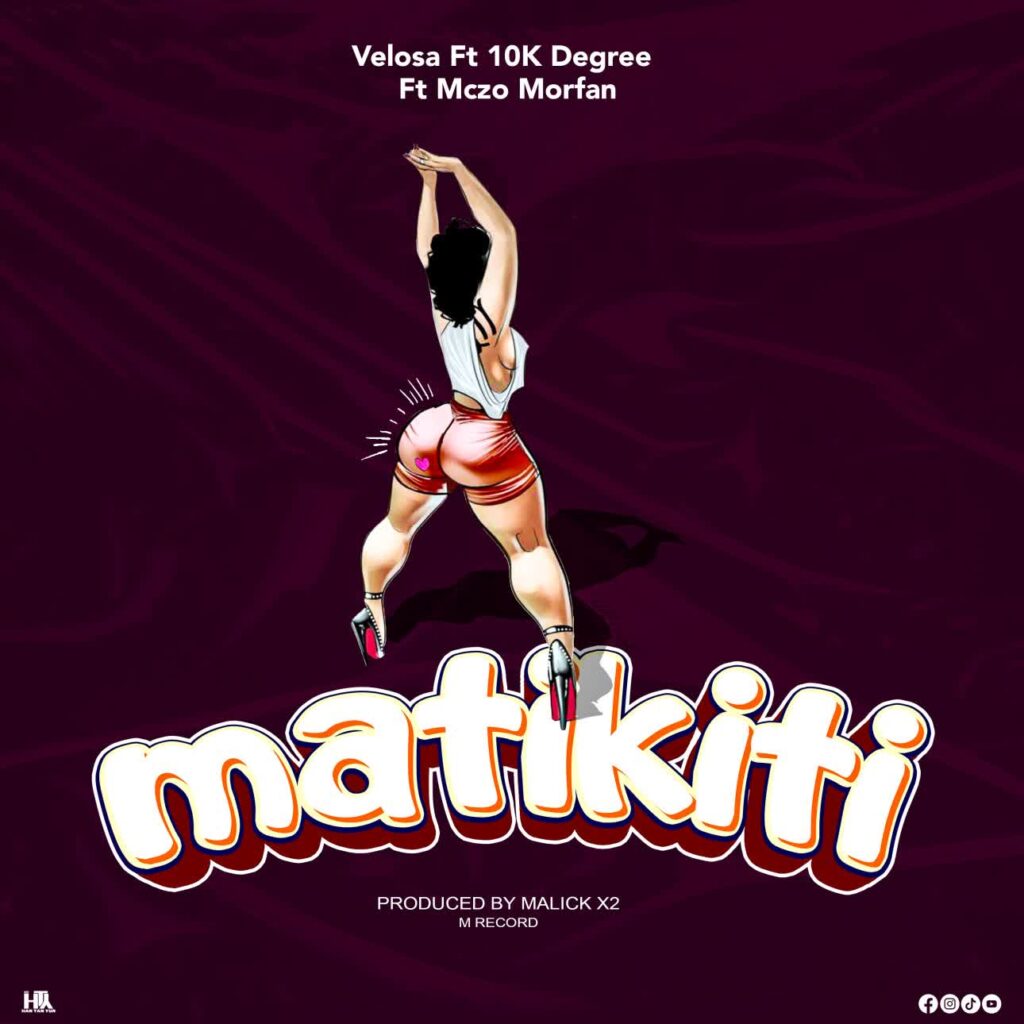 Download Audio | Velosa Ft 10k degreez Ft. Mczo morfan – MATIKITI