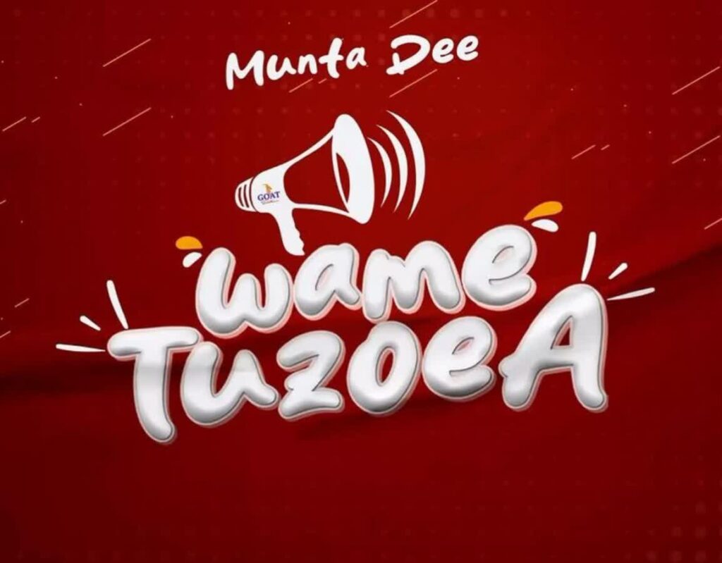 Download Audio | Munta Dee – Wametuzoea