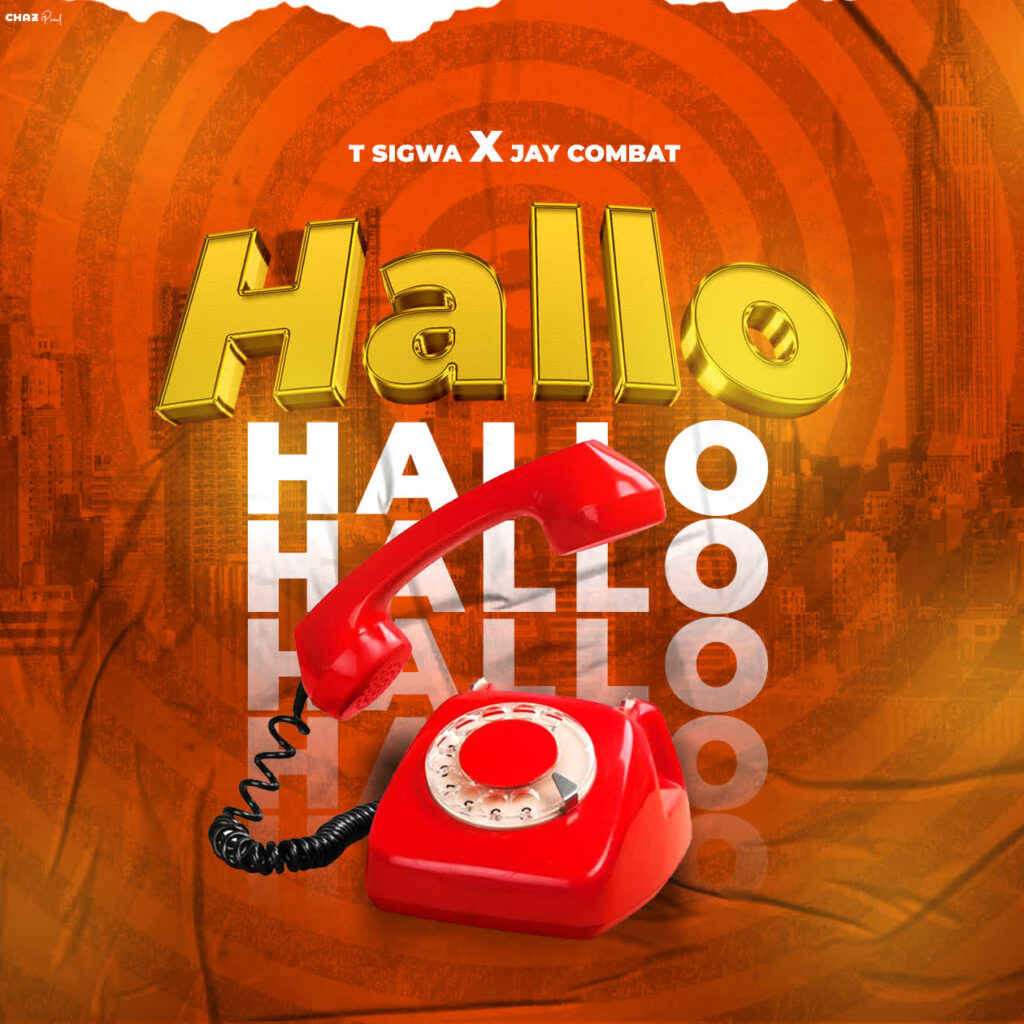 Download Audio | T Sigwa X Jay Combat – Hallo hallo