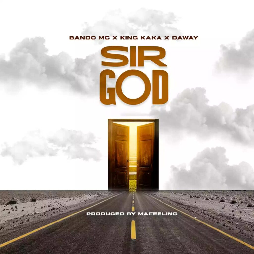 Download Audio | Bando Mc Ft. King Kaka, Daway – Sir God Remix
