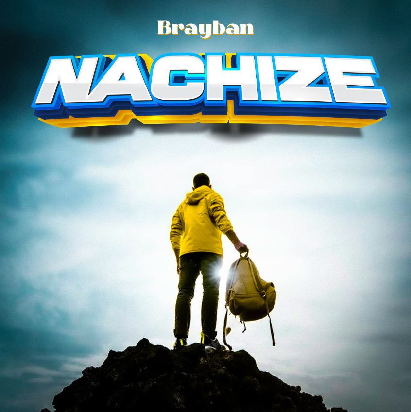 Download Audio | Brayban – Nachize