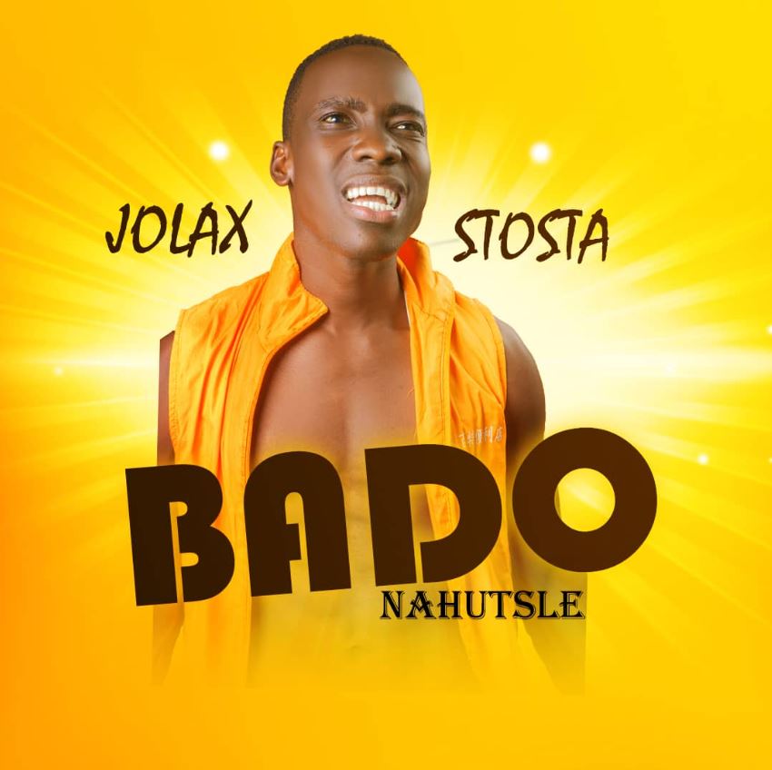 Download Audio | Jolax Stosta – Bado Nahutsle