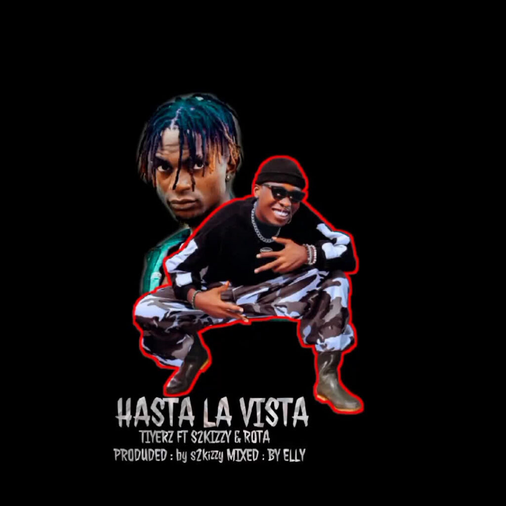 Download Audio | Tiyerz Ft. s2kizzy & Rota – Hasta la Vista