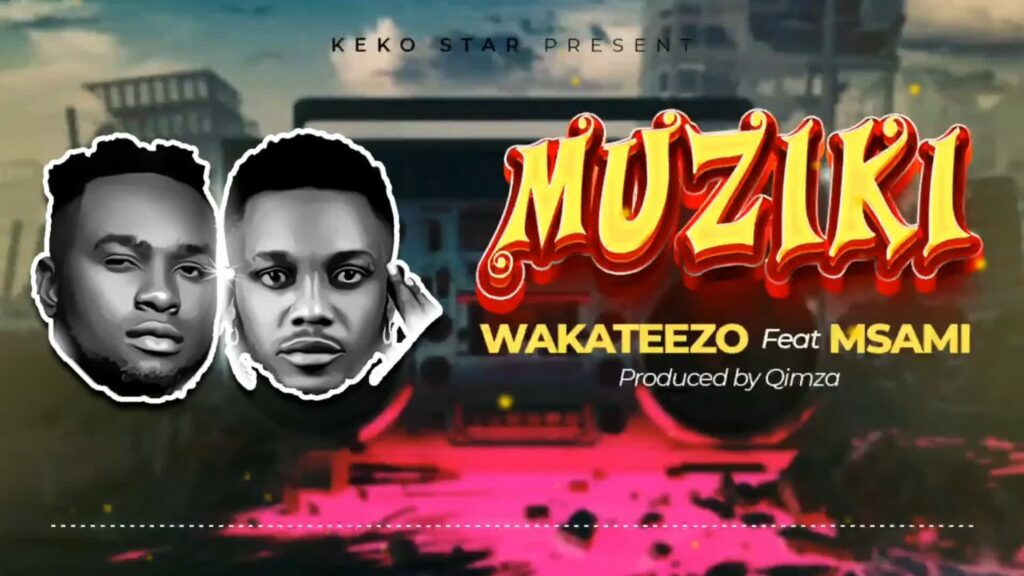 Download Audio | Wakateezo Ft. Msami – Muziki