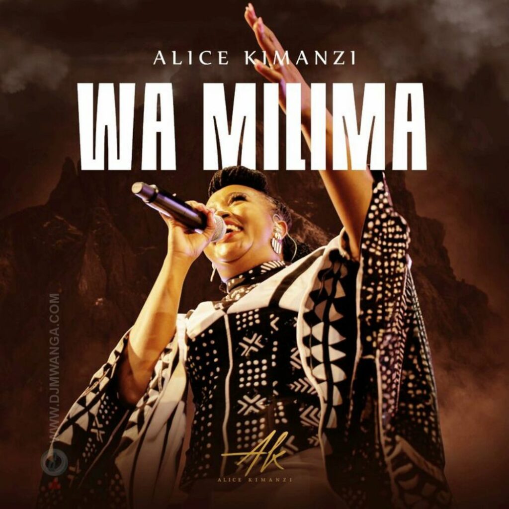 Download Audio | Alice Kimanzi – Wa Milima