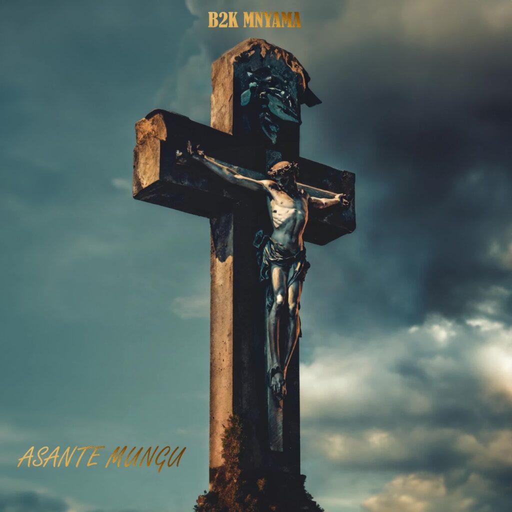 Download Audio | B2k Mnyama – Asante Mungu