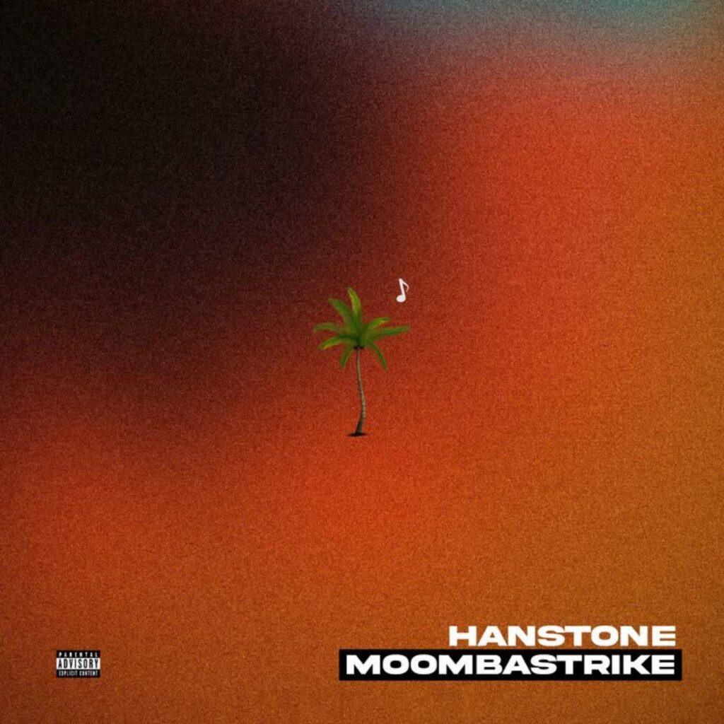 Download Audio | Hanstone – Moombastrike