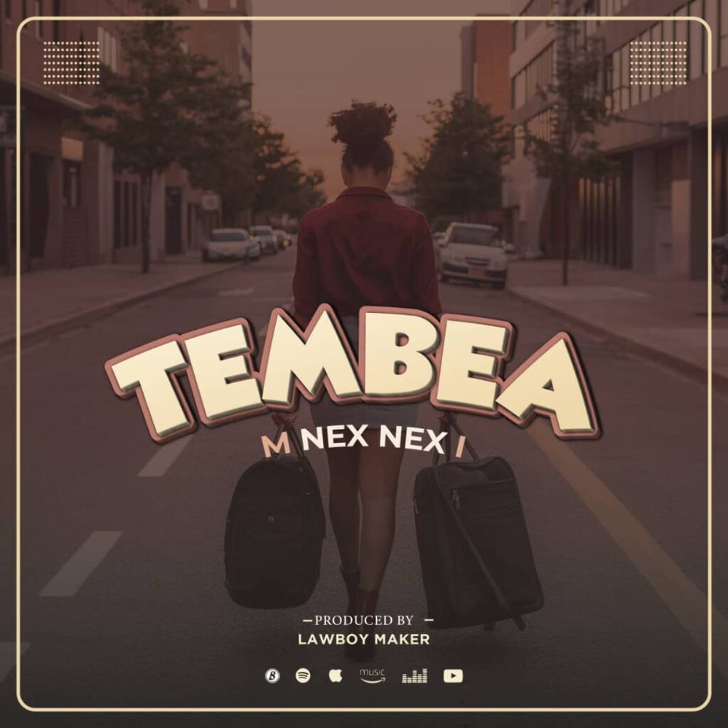 Download Audio | M Nex Nex I – Tembea