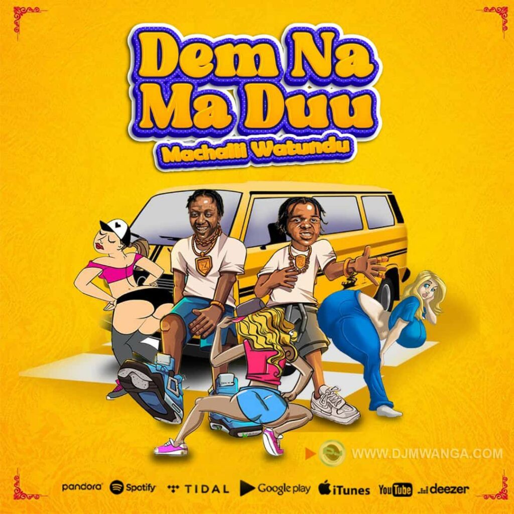 Download Audio | Machaliiwatundu – Dem Na Maduu