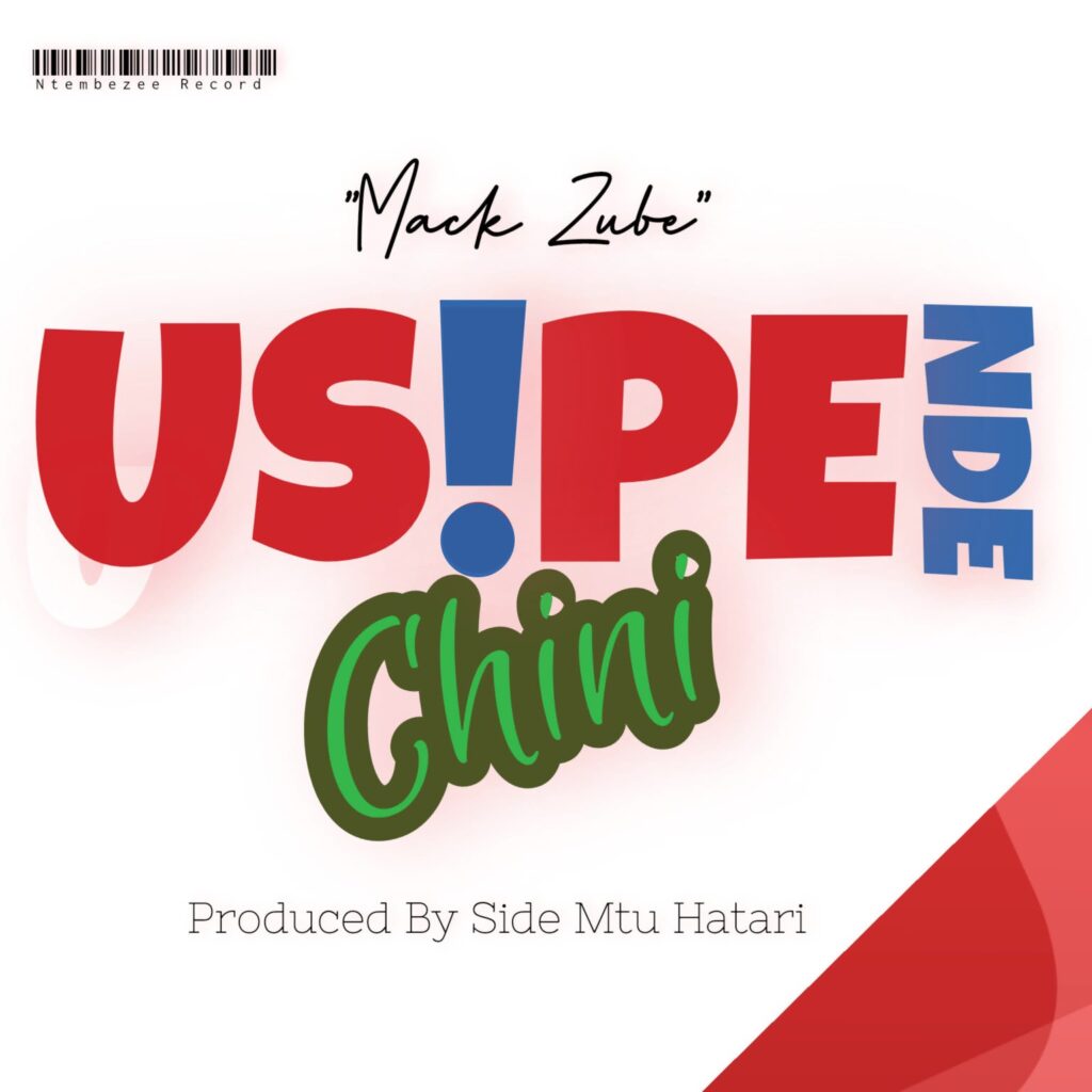 Download Audio | Mack Zube – USipende Chini