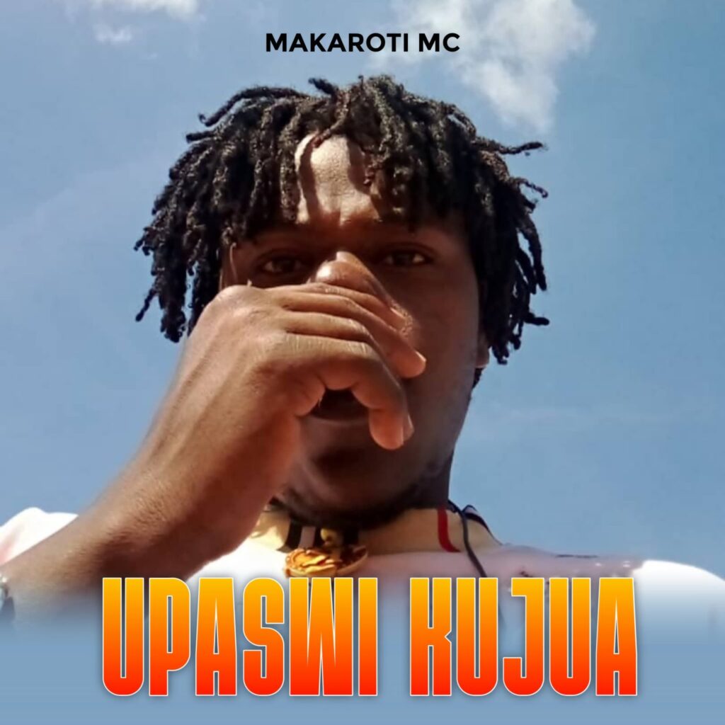 Download Audio | Makaroti Mc – Upaswi Kujua