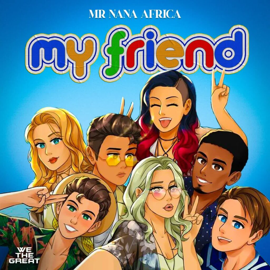 Download Audio | Mr Nana – My Friend