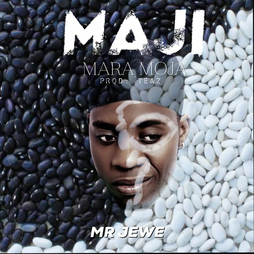 Download Audio | Mr. Jewe – Maji Mara Moja