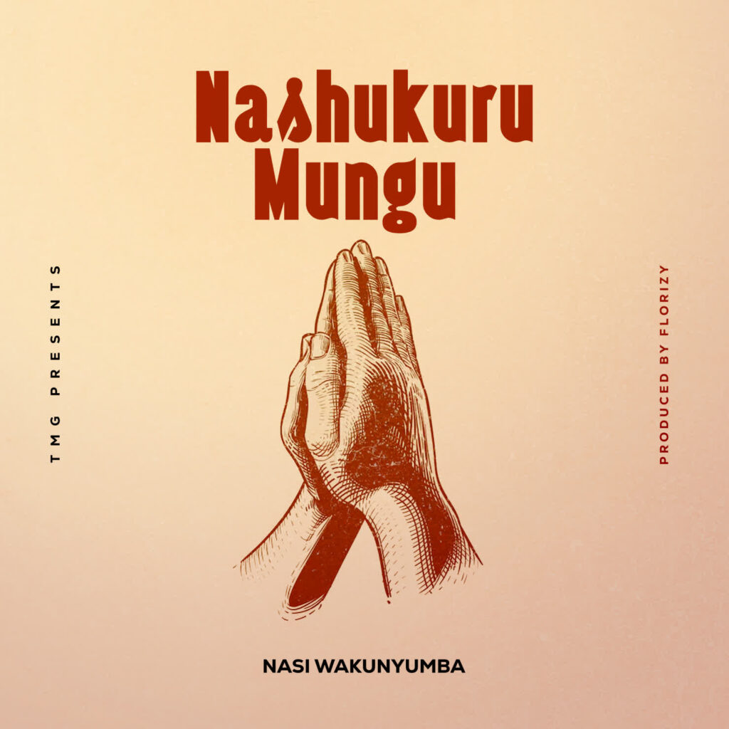 Download Audio | Nasi Wakunyumba – Nashukuru Mungu