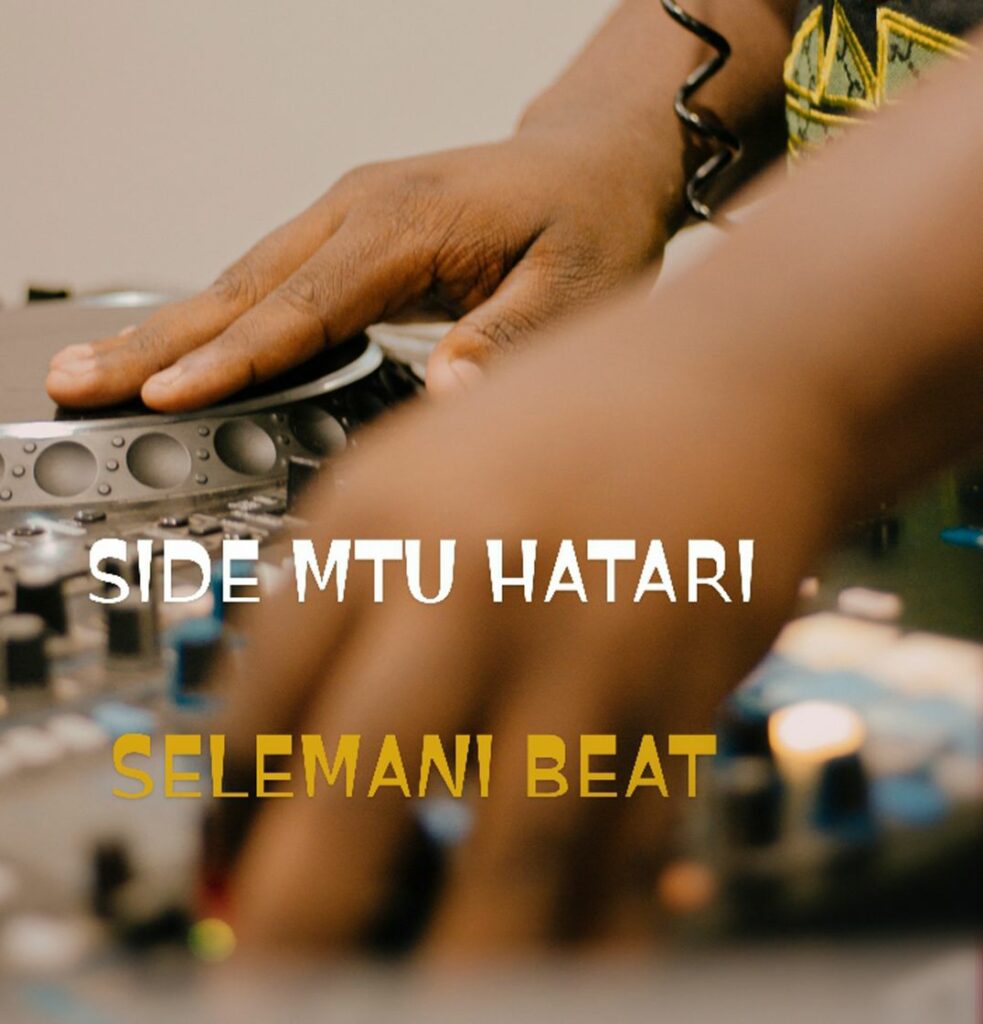 Download Audio | Side Mtu Hatari – Selemani Beat