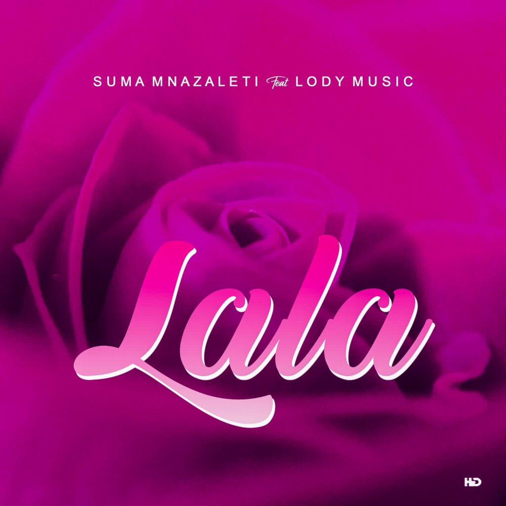 Download Audio | Suma Mnazaleti Ft. Lody Music – La la