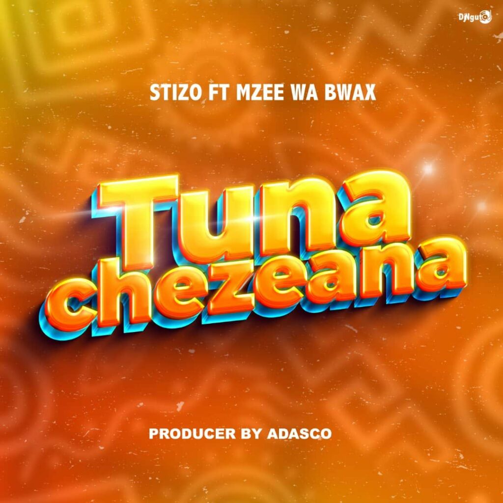 Download Audio | Stizo Ft. Mzee Wa Bwax – Tunachezeana