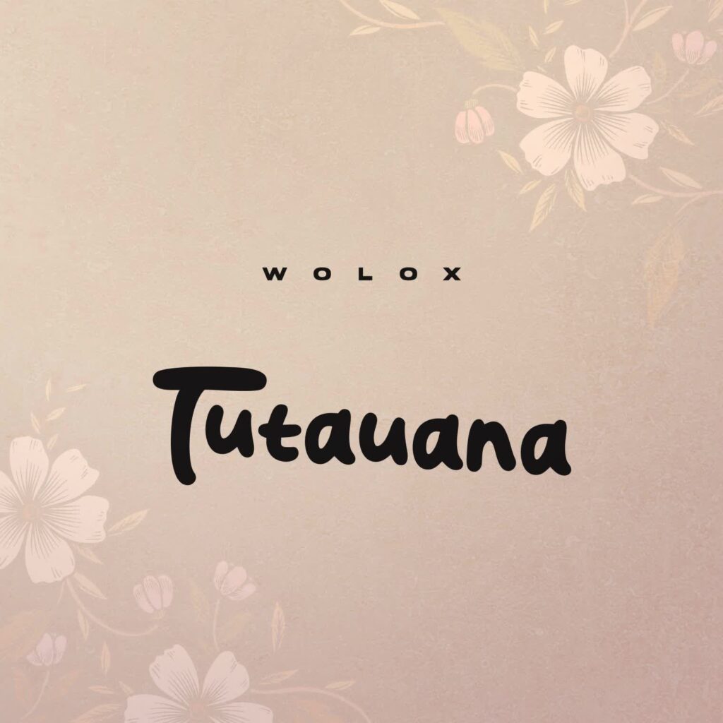 Download Audio | Wolox – Tutauana