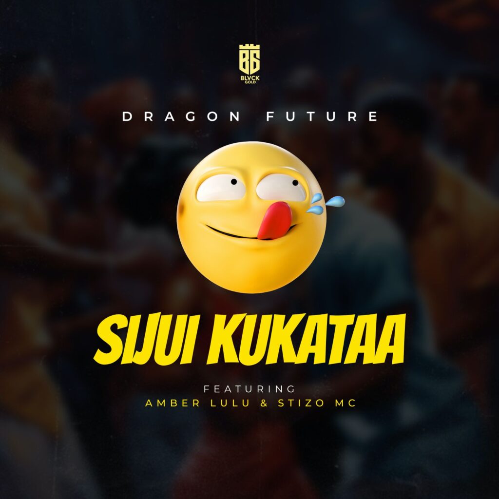 Download Audio | Dragon Future Ft. Amber Lulu & Stizo Mc – Sijui Kukataa