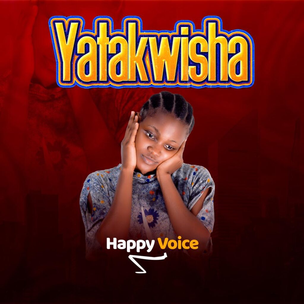 Download Audio | Happy Voice – Yatakwisha