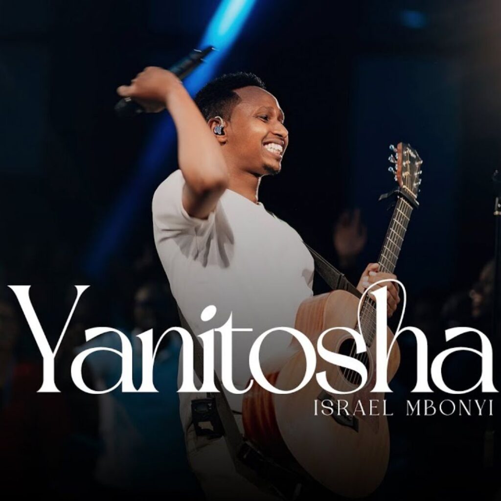 Download Audio | Israel Mbonyi – Yanitosha