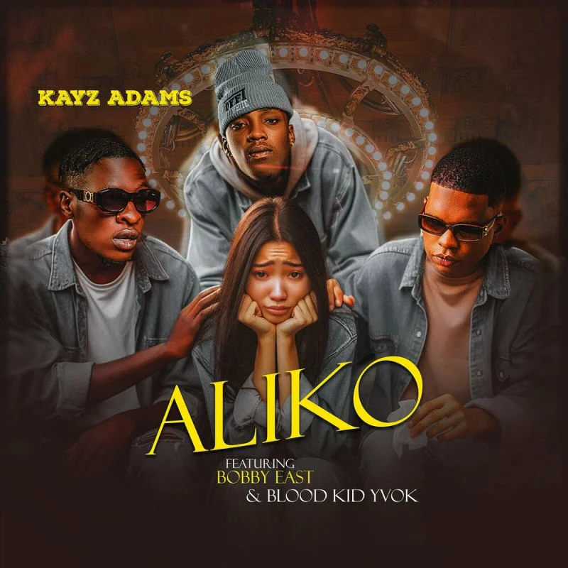 Download Audio | Kayz Adams Ft. Blood Kid Yvok & Bobby East – Aliko
